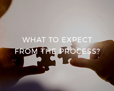 What to expect from the process?